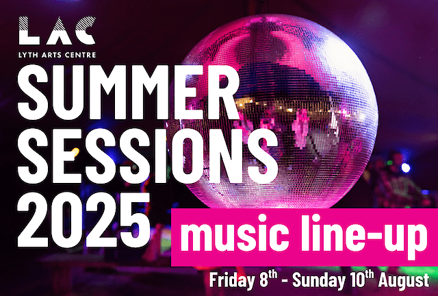 Lyth Arts Centre, Wick - Summer Sessions 2025